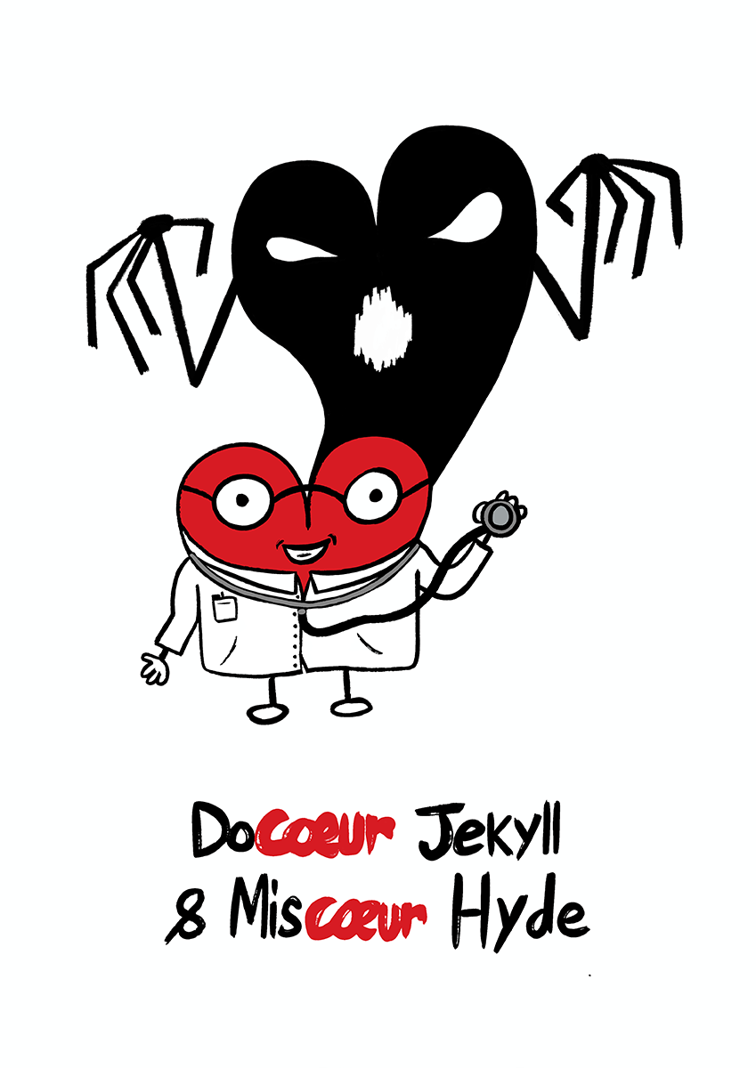 Docoeur Jekyll & Miscoeur Hyde est une illustration de la série Histoires de coeurs réalisé par Delgo. Elle représente le gentil et bienveillant docoeur Jekyll et sa part d'ombre Miscoeur Hyde.